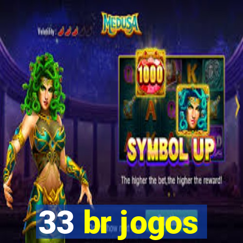 33 br jogos